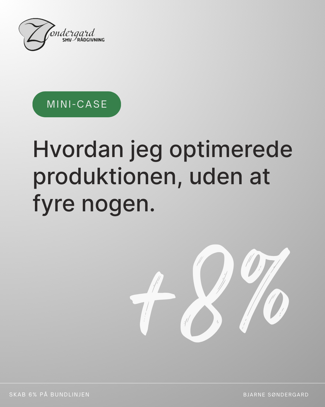Optimerer produktion med 8+ procent